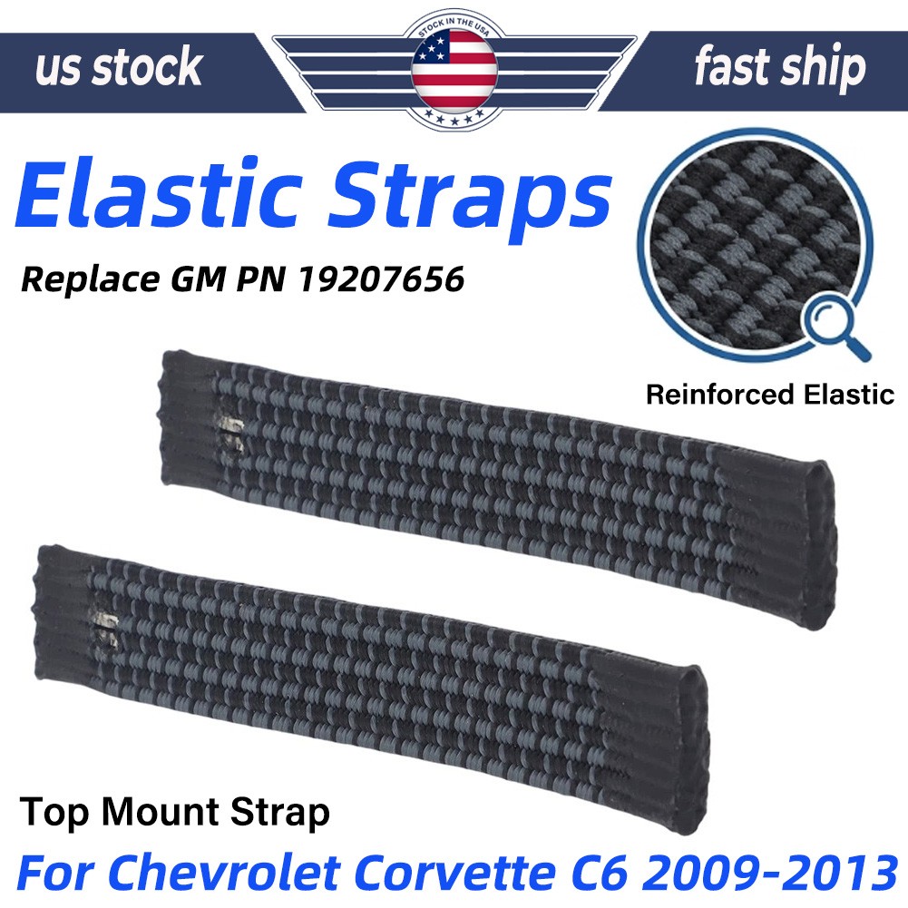 IMPROVED For Chevrolet Corvette Convertible Elastic Straps Replace GM 19207656