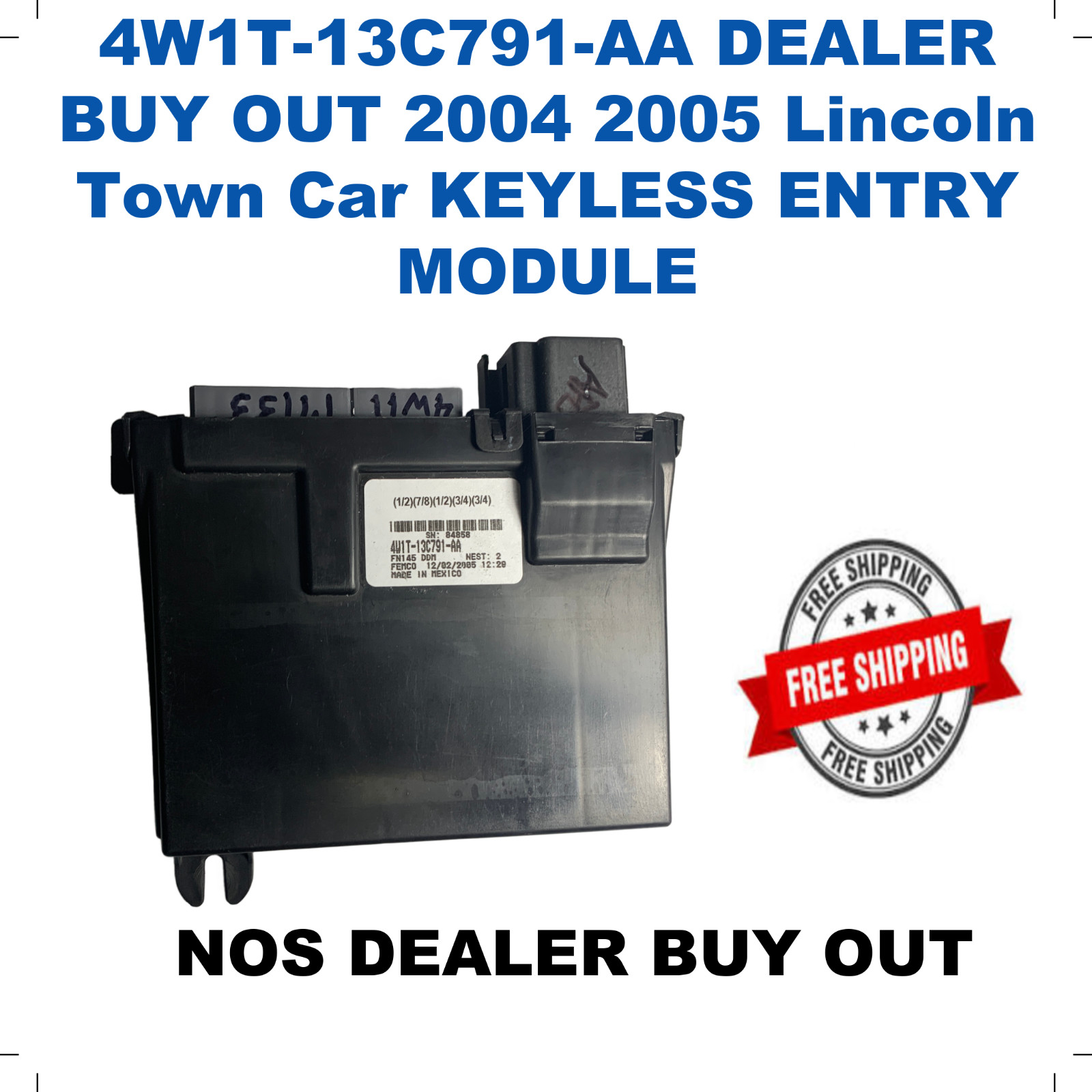 4W1T-13C791-AA DEALER BUYOUT 04 05 Lincoln Town Car KEYLESS ENTRY MODULE w CODE